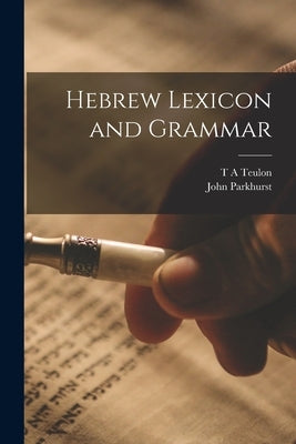 Hebrew Lexicon and Grammar by Parkhurst, John