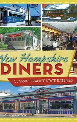 New Hampshire Diners: Classic Granite State Eateries by Cultrera, Larry