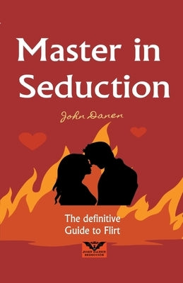 Master in Seduction by Danen, John