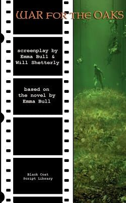 War for the Oaks: The Screenplay by Bull, Emma