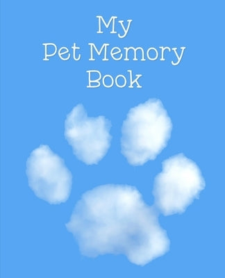 My Pet Memory Book: To Help A Child Through The Loss Of Their Pet by Publishing, Pinfold