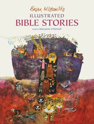 Brian Wildsmith's Illustrated Bible Stories by O'Donnell, Maryanne
