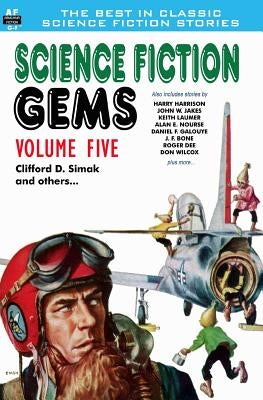 Science Fiction Gems, Volume Five, Clifford D. Simak and Others by Jakes, John W.