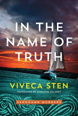 In the Name of Truth by Sten, Viveca