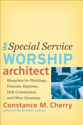 Special Service Worship Architect by Cherry, Constance M.