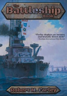 The Battleship Book by Farley, Robert M.