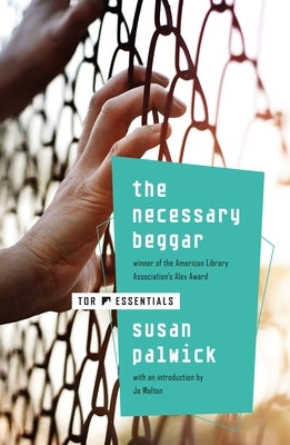 The Necessary Beggar by Palwick, Susan