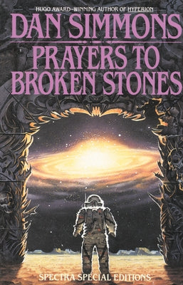 Prayers to Broken Stones: Stories by Simmons, Dan