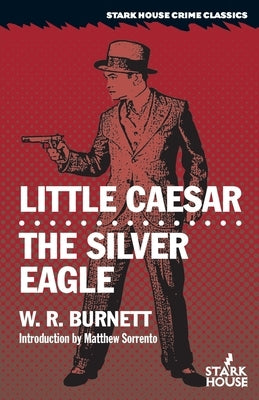 Little Caesar / The Silver Eagle by Burnett, W. R.