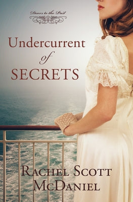 Undercurrent of Secrets: Volume 4 by McDaniel, Rachel Scott