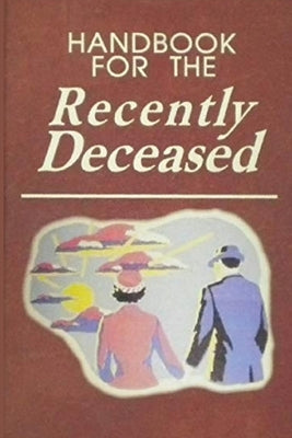 Handbook for The Recently Deceased by Press, Happy Kid