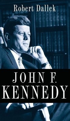 John F. Kennedy by Dallek, Robert