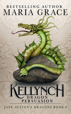 Kellynch Dragon Persuasion by Grace, Maria