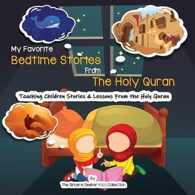 My Favorite Bedtime Stories from The Holy Quran by Collection, The Sincere Seeker