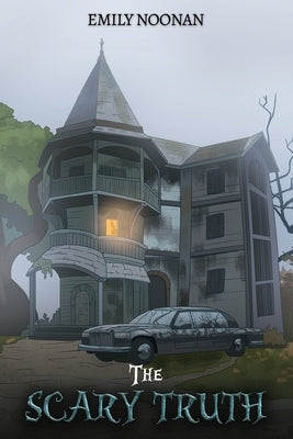 The Scary Truth by Noonan, Emily