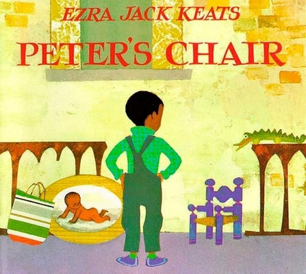 Peter's Chair by Keats, Ezra Jack