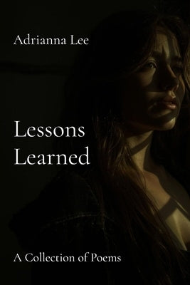 Lessons Learned by Lee, Adrianna