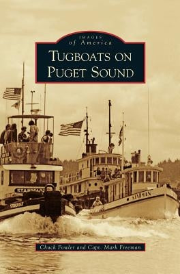 Tugboats on Puget Sound by Fowler, Chuck