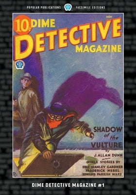 Dime Detective Magazine #1: Facsimile Edition by Dunn, J. Allan