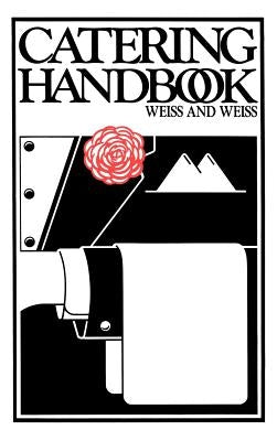 Catering Handbook by Weiss, Edith