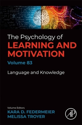 Knowledge and Communication: Volume 83 by Federmeier, Kara D.
