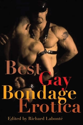 Best Gay Bondage Erotica by Labont&#195;&#169;, Richard