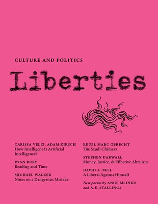 Liberties Journal of Culture and Politics: Volume 4, Issue 2 by Veliz, Carissa