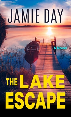The Lake Escape by Day, Jamie