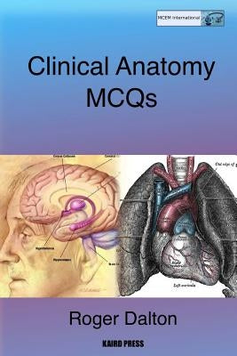 Clinical Anatomy MCQs by Dalton, Roger