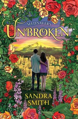 Seed Savers-Unbroken by Smith, Sandra