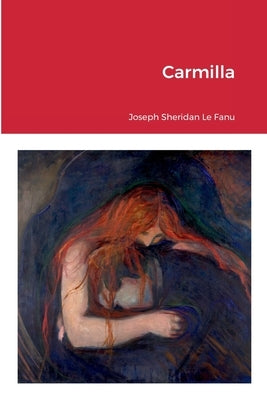 Carmilla by Le Fanu, Joseph Sheridan