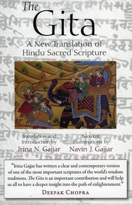 The Gita: A New Translation of Hindu Sacred Scripture by Gajjar, Irina N.