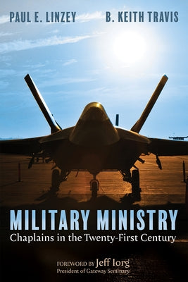 Military Ministry by Linzey, Paul E.