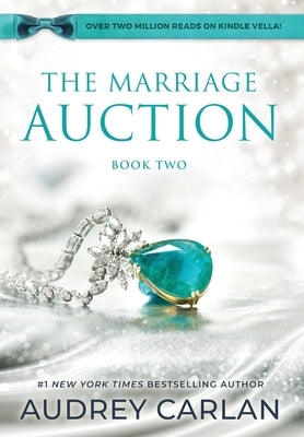 The Marriage Auction: Book Two by Carlan, Audrey