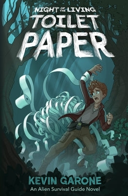 Night of the Living Toilet Paper by Garone, Kevin