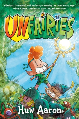 Unfairies: A Graphic Novel by Aaron, Huw