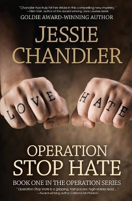 Operation Stop Hate: Book One in the Operation Series by Chandler, Jessie