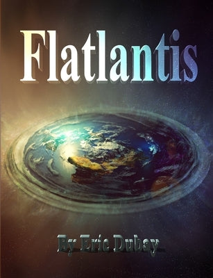 Flatlantis by DuBay, Eric