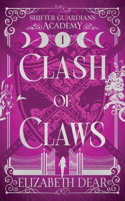Clash of Claws by Dear, Elizabeth