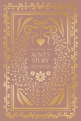 Aunt's Story: A Memory and Keepsake Journal by Herold, Korie
