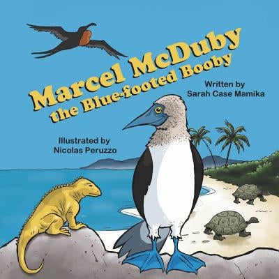 Marcel McDuby the Blue-Footed Booby by Mamika, Sarah Case