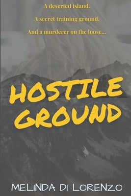 Hostile Ground by Di Lorenzo, Melinda