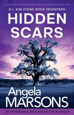 Hidden Scars: A completely gripping crime thriller with a nail-biting twist by Marsons, Angela