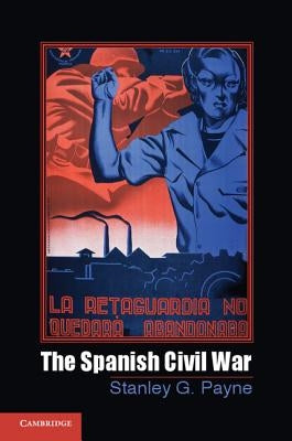 The Spanish Civil War by Payne, Stanley G.