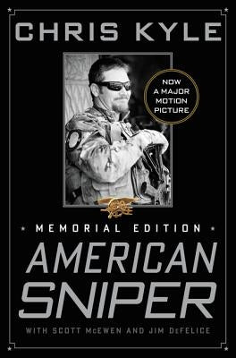 American Sniper: The Autobiography of the Most Lethal Sniper in U.S. Military History by Kyle, Chris