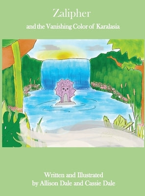 Zalipher and the Vanishing Color of Karalasia by Dale, Allison N.