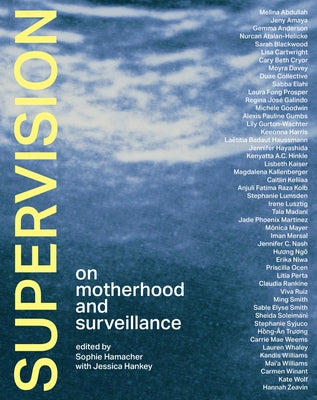 Supervision: On Motherhood and Surveillance by Hamacher, Sophie