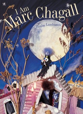 I Am Marc Chagall by Landmann, Bimba