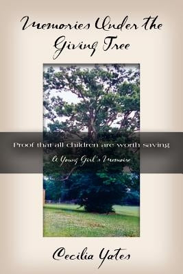 Memories Under the Giving Tree by Yates, Cecilia