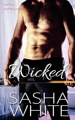 Wicked by White, Sasha